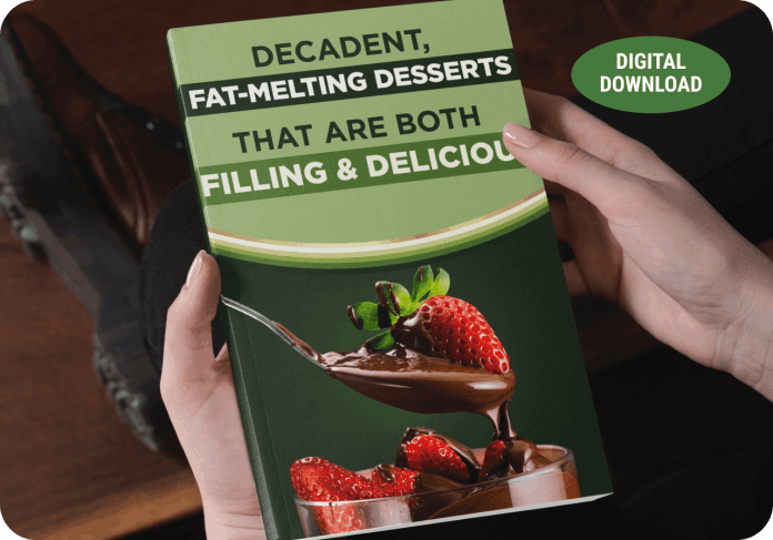 DigestiStart BONUS #1 - Decadent, Fat-Melting Desserts That Are Both Filling & Delicious
